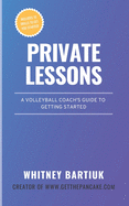 Private Lessons: A Volleyball Coach's Guide To Getting Started