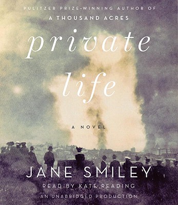 Private Life - Smiley, Jane, and Reading, Kate (Read by)