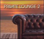Private Lounge, Vol. 2