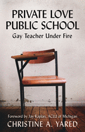 Private Love, Public School: Gay Teacher Under Fire