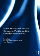 Private Military and Security Companies (PMSCs) and the Quest for Accountability