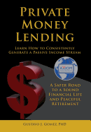 Private Money Lending Learn How to Consistently Generate a Passive Income Stream