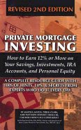 Private Mortgage Investing: How to Earn 12% or More on Your Savings, Investments, IRA Accounts and Personal Equity: 2nd Edition