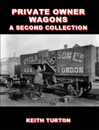 Private Owner Wagons: A Second Collection