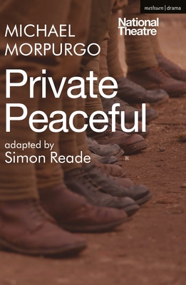 Private Peaceful - Reade, Simon (Adapted by), and Morpurgo, Michael