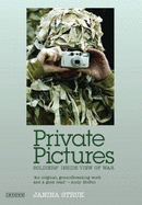 Private Pictures: Soldiers' Inside View of War