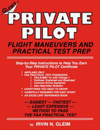 Private Pilot Practical Test Prep and Flight Maneuvers - Gleim, Irvin N