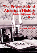 Private Side of American History: Readings in Everyday Life - Since 1865 v. 2