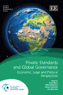 Private Standards and Global Governance: Economic, Legal and Political Perspectives - Marx, Axel (Editor), and Maertens, Miet (Editor), and Swinnen, Johan, Professor (Editor)