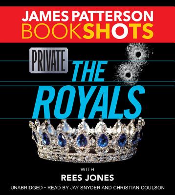 Private: The Royals - Patterson, James, and Jones, Rees, and Snyder, Jay (Read by)