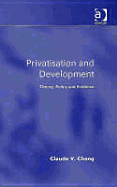 Privatisation and Development: Theory, Policy and Evidence