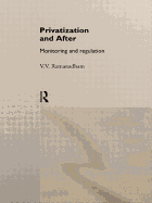 Privatization and After: Monitoring and Regulation