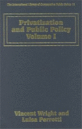 Privatization and Public Policy - Wright, Vincent (Editor), and Perrotti, Luisa (Editor)