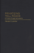 Privatizing Toll Roads: A Public-Private Partnership