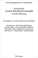 Privatrechtsdogmatik Im 21. Jahrhundert: Festschrift Fr Claus-Wilhelm Canaris Zum 80. Geburtstag
