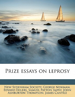 Prize Essays on Leprosy - Newman, George, Sir, and Ehlers, Edvard, and New Sydenham Society (Creator)