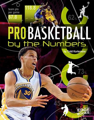 Pro Basketball by the Numbers - Kortemeier, Tom