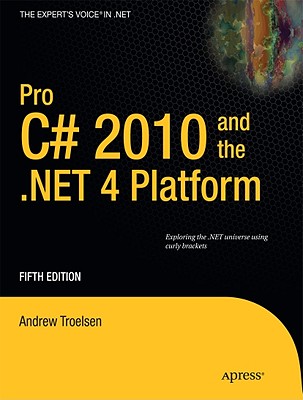 Pro C# 2010 and the .Net 4 Platform - Troelsen, Andrew