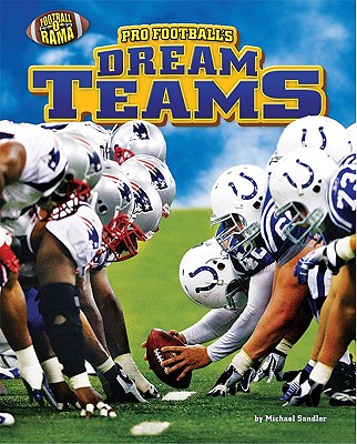 Pro Football's Dream Teams - Sandler, Michael, and Wilson, Norries (Consultant editor)