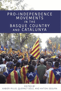Pro-Independence Movements in the Basque Country and Catalunya