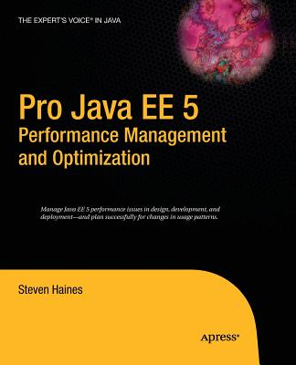 Pro Java EE 5 Performance Management and Optimization - Haines, Steven