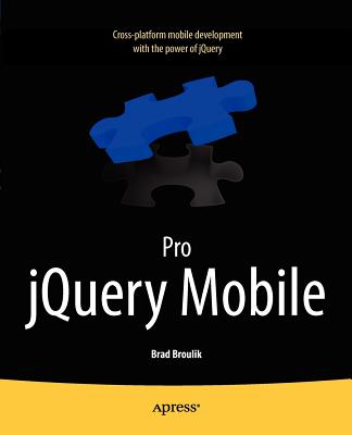 Pro jQuery Mobile - Broulik, Brad
