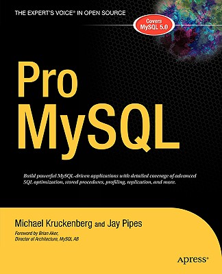 Pro MySQL - Pipes, Jay, and Kruckenberg, Michael