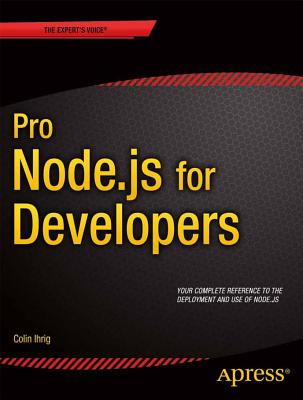 Pro Node.Js for Developers - Ihrig, Colin J