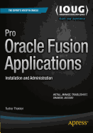 Pro Oracle Fusion Applications: Installation and Administration