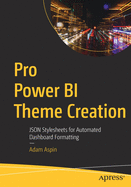 Pro Power Bi Theme Creation: Json Stylesheets for Automated Dashboard Formatting
