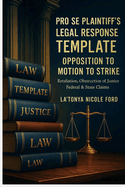 Pro Se Plaintiff's Legal Response Template: Opposition to Motion to Strike Retaliation, Obstruction of Justice, Federal & State Claims