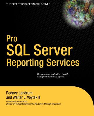 Pro SQL Server Reporting Services - Landrum, Rodney, and Voytek, Walter