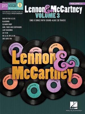 Pro Vocal Volume 21: Lennon & McCartney - The Beatles (Creator), and Lennon, John (Creator), and McCartney, Paul (Creator)