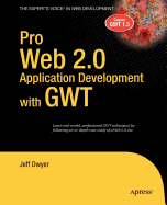 Pro Web 2.0 Application Development with Gwt - Dwyer, Jeff