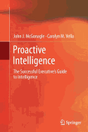 Proactive Intelligence: The Successful Executive's Guide to Intelligence