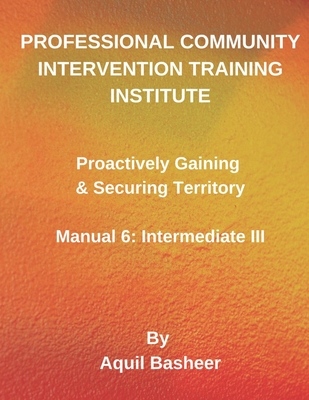 Proactively Gaining & Securing Territory: Manual 6: Intermediate III - Basheer, Aquil