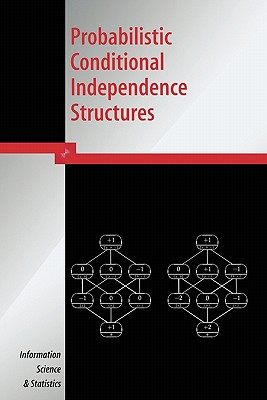 Probabilistic Conditional Independence Structures - Studeny, Milan