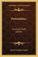 Probabilities: An Aid to Faith (1854)