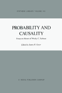 Probability and Causality: Essays in Honor of Wesley C. Salmon