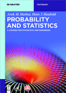 Probability and Statistics: A Course for Physicists and Engineers