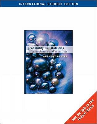 Probability and Statistics for Engineers and Scientists - Hayter, Anthony