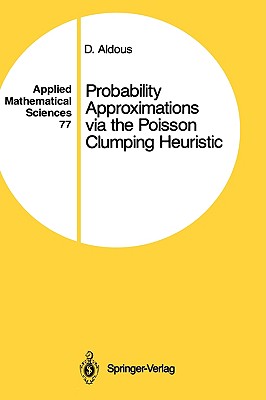 Probability Approximations Via the Poisson Clumping Heuristic - Aldous, David