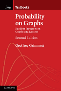Probability on Graphs: Random Processes on Graphs and Lattices
