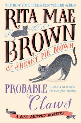 Probable Claws: A Mrs. Murphy Mystery - Brown, Rita Mae