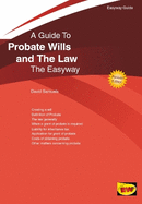 Probate Wills And The Law: The Easyway