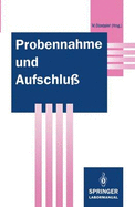 Probennahme Und Aufschluss: Basis Der Spurenanalytik