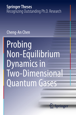 Probing Non-Equilibrium Dynamics in Two-Dimensional Quantum Gases - Chen, Cheng-An