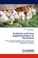 Probiotics and Urea Supplementation to Ruminants