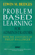 Problem Based Learning for Administrators