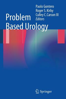 Problem Based Urology - Gontero, Paolo (Editor), and Kirby, Roger S (Editor), and Carson III, Culley C (Editor)